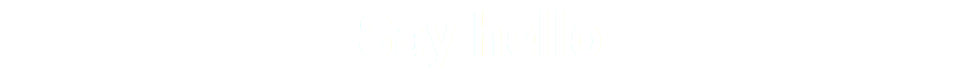 Say hello